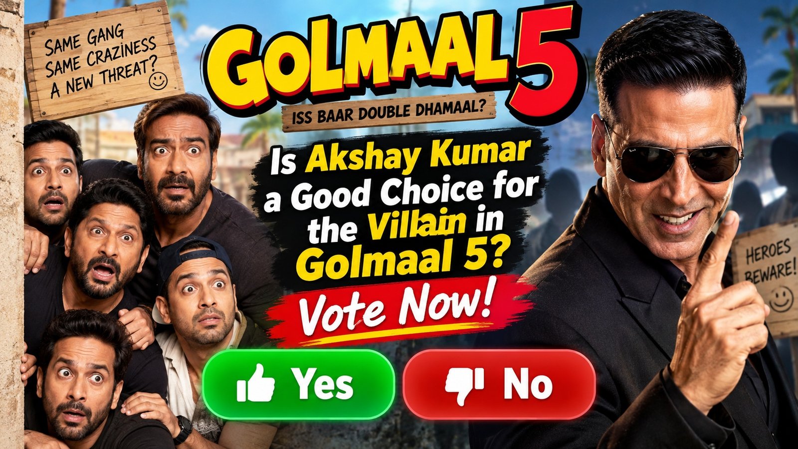 Is Akshay Kumar a Good Choice for the Villain in Golmaal 5? Vote Now!